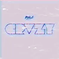 Crazy — Phil J.