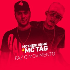 Faz o Movimento MC Dieguinho & MC Tag