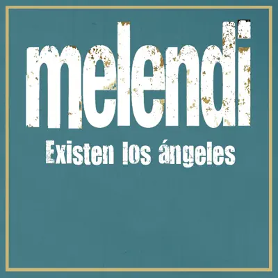 Existen los ángeles - Single - Melendi