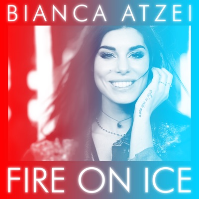 Fire On Ice - Bianca Atzei | Shazam