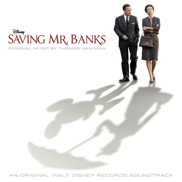 Saving Mr. Banks (Original Motion Picture Soundtrack) - Thomas Newman