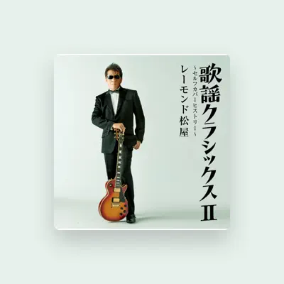 Listen to Raymond Matsuya, watch music videos, read bio, see tour dates & more!