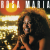 Rosa Maria - Rosa Maria