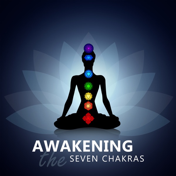 Awakening the Seven Chakras - Energetic Balance, Solutions for Challenges, Vibrational Connection, Holistic Healing, Improving Health
