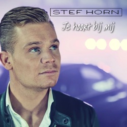 Stef Horn - Je Hoort Bij Mij