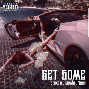 Get Some (feat. Carvin' & Lash)