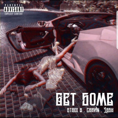 Get Some (feat. Carvin' & Lash) - Single