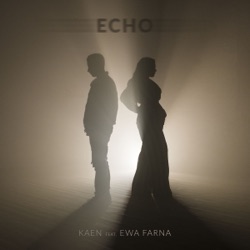 Kaen - Echo (feat. Ewa Farna)