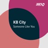 KB City - Someone Like You