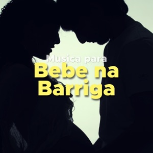 Música para Bebe na Barriga: Música Infantil Educativa
