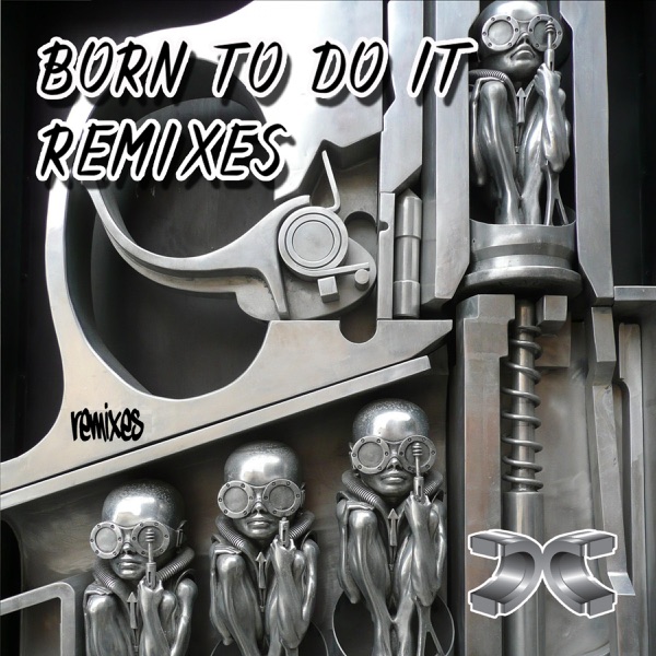 Born to Do It Remixes (feat. Deemas J) - EP