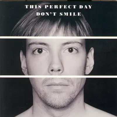 Don't Smile - This Perfect Day