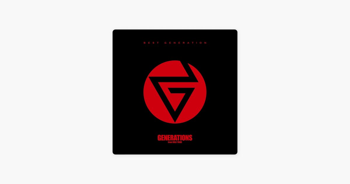 K-POP・アジア GENERATIONS from EXILE TRIBE BEST BEST GENERATION | EXILE TRIBE Wiki | Fandom
