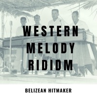 Western Melody Riddim - Single - Belizean Hitmaker