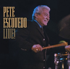 Pete Escovedo Live!