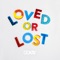Loved or Lost - Single