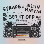 Set It Off (Justin Martin Remix) - Strafe & Justin Martin