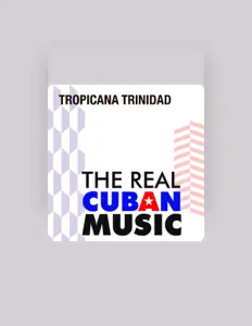 Tropicana Trinidadを聴いたり、ミュージックビデオを鑑賞したり、経歴やツアー日程などを確認したりしましょう！