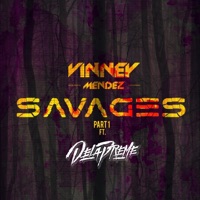 Savages Part 1 (feat. Dela Preme) - Single - Vinney Mendez