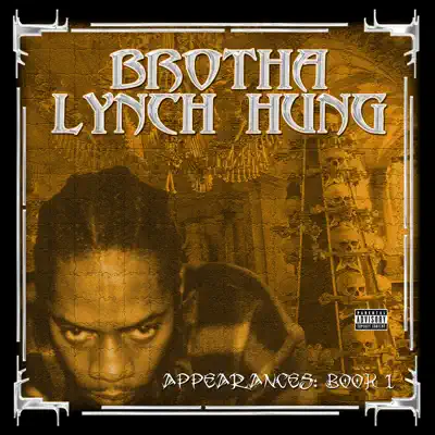 The Appearances - Brotha Lynch Hung The Appearances - Brotha Lynch Hung