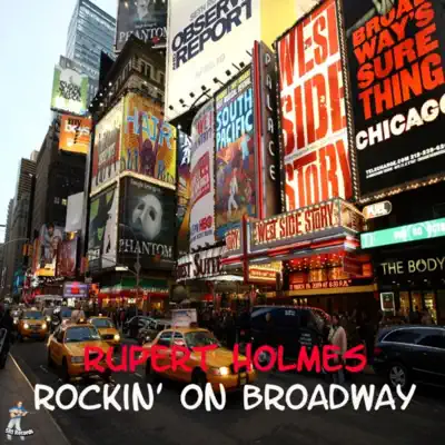 Rockin' On Broadway - Rupert Holmes