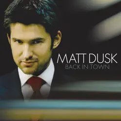 Back In Town (Bonus Track Version) - Matt Dusk