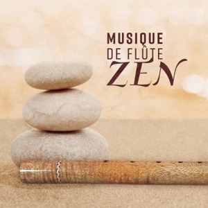 Musique de flûte ZEN: Flûte asiatique, Celtique et autochtone, Relaxation, Méditation et bien-être