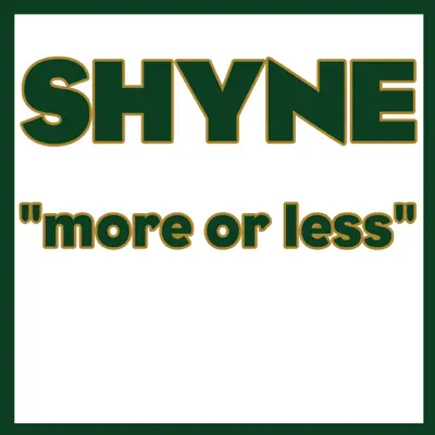 More or Less - Single - Shyne