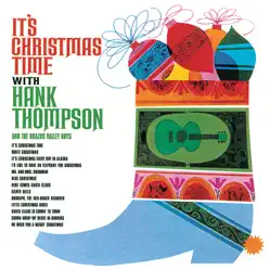 It's Christmas Time (feat. The Brazos Valley Boys) - Hank Thompson