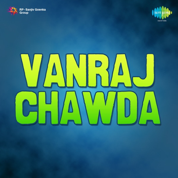 Vanraj Chawda (Original Motion Picture Soundtrack) - Single