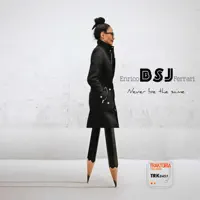 Never Be the Same — Enrico BSJ Ferrari