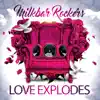 Milkbar Rockers - Love Explodes (Extended Mix)