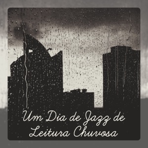 Um Dia de Jazz de Leitura Chuvosa - Jazz Curioso para Calma e Relaxamento, Humor Preguiçoso, Fundo Instrumental