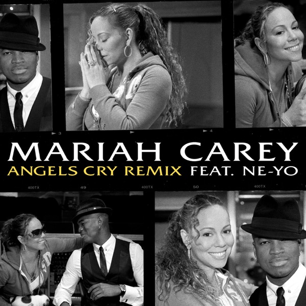 Angels Cry Remix (feat. Ne-Yo) - Single - Mariah Carey