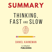 Summary: Thinking, Fast and Slow by Daniel Kahneman (Unabridged) - In A Nutshell Publishing Cover Art