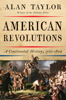 American Revolutions: A Continental History, 1750-1804 (Unabridged) - Alan Taylor