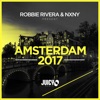 Robbie Rivera & NXNY Present Amsterdam 2017