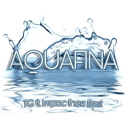 Aquafina (feat. Impac Thee Illest) - Single