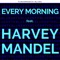 Every Morning (feat. Harvey Mandel) - Funkwrench Blues lyrics