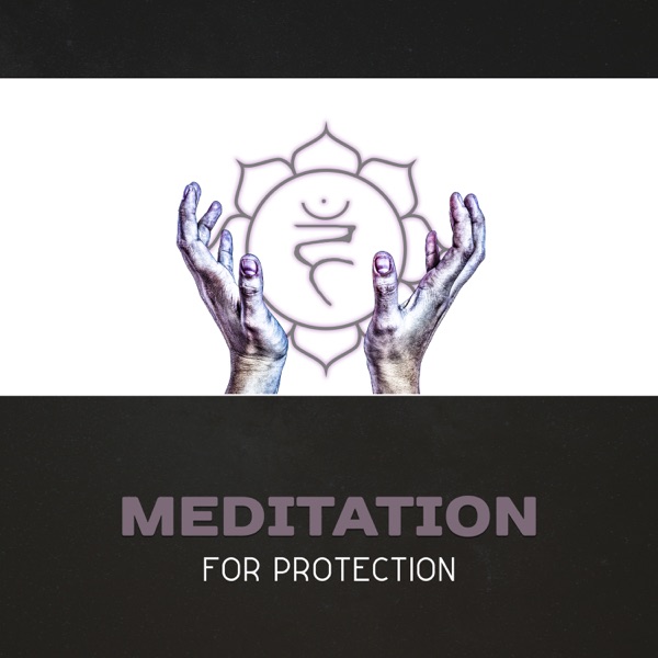 Meditation for Protection – Projection from the Heart, Practice Breath & Pose, New Age Sounds for Calmness, Pray to Infinity