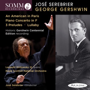 Gershwin: An American in Paris, Piano Concerto in F Major, 3 Preludes & Lullaby