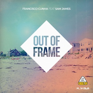 Out of Frame (feat. Sam James) [Radio Edit]
