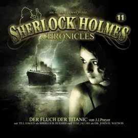 Der Fluch der Titanic: Sherlock Holmes Chronicles 11