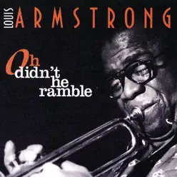 Oh Didn't He Ramble - Louis Armstrong