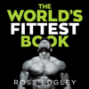 The World's Fittest Book - Ross Edgley