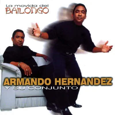La Movida del Bailongo - Armando Hernandez