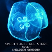 Smooth Jazz All Stars Cover Childish Gambino artwork