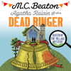 Agatha Raisin and the Dead Ringer - M.C. Beaton