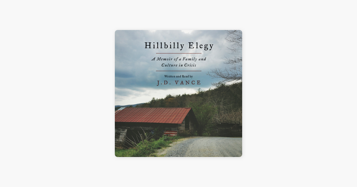 Hillbilly Elegy - J. D. Vance Hillbilly Elegy - J. D. Vance