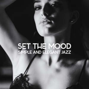 Set the Mood: Simple and Elegant Jazz